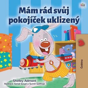 I Love to Keep My Room Clean (Czech Book for Kids)
