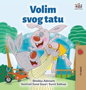 I Love My Dad (Croatian Children's Book)