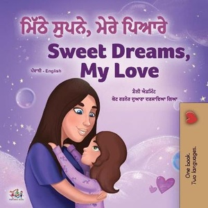 Sweet Dreams, My Love (Punjabi English Bilingual Children's Book - Gurmukhi)