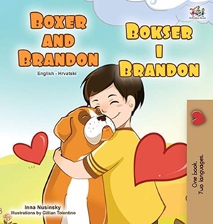 Boxer and Brandon (English Croatian Bilingual Book for Kids)