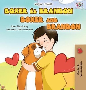 Boxer and Brandon (Hungarian English Bilingual Book for Kids)