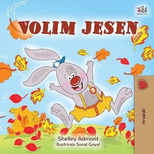 I Love Autumn (Croatian Children's Book)