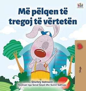I Love to Tell the Truth (Albanian Book for Kids)
