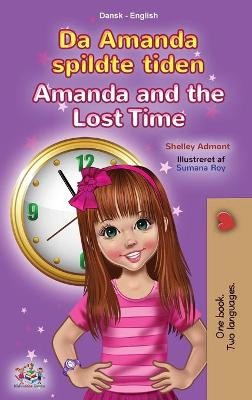 Amanda and the Lost Time (Danish English Bilingual Book for Kids)