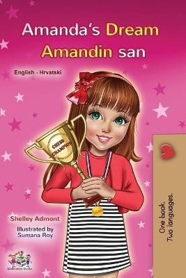 Amanda's Dream (English Croatian Bilingual Book for Kids)