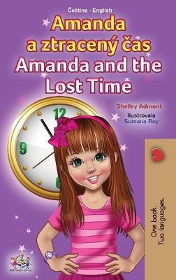 Amanda and the Lost Time (Czech English Bilingual Book for Kids)