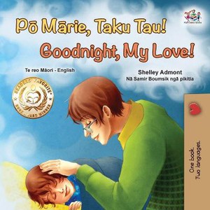Goodnight, My Love! (Maori English Bilingual Book for Kids)