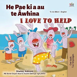 I Love to Help (Maori English Bilingual Children's Book)