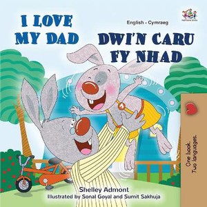 I Love My Dad (English Welsh Bilingual Children's Book)