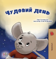 A Wonderful Day (Ukrainian Children's Book)