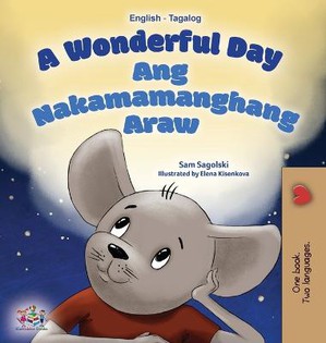 A Wonderful Day (English Tagalog Bilingual Book for Kids)