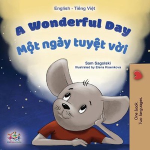 A Wonderful Day (English Vietnamese Bilingual Book for Kids)
