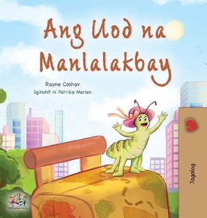 The Traveling Caterpillar (Tagalog Children's Book)