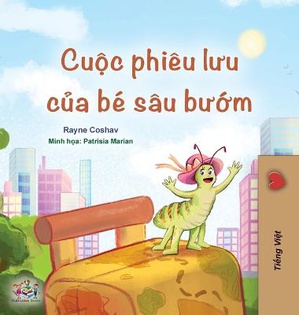 The Traveling Caterpillar (Vietnamese Book for Kids)