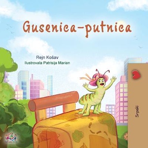 The Traveling Caterpillar (Serbian Children's Book - Latin alphabet)