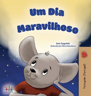 A Wonderful Day (Portuguese Book for Children - Portugal )