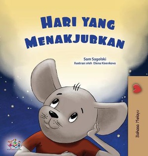 A Wonderful Day (Malay Book for Kids)