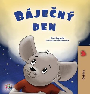 A Wonderful Day (Czech Book for Children)