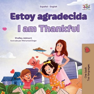 I am Thankful (Spanish English Bilingual Children's Book)