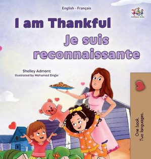 I am Thankful (English French Bilingual Children's Book)