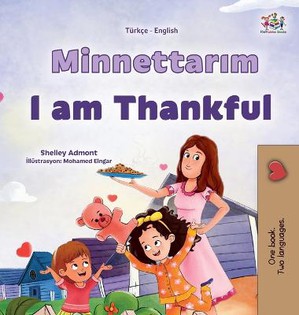 I am Thankful (Turkish English Bilingual Children's Book)