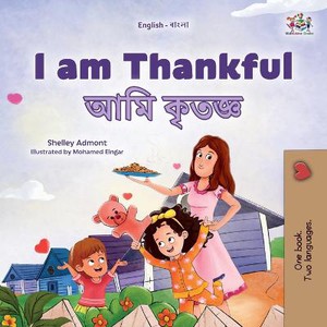 I am Thankful (English Bengali Bilingual Children's Book)