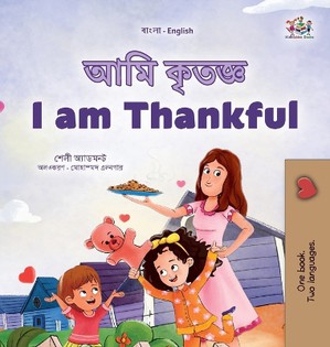 I am Thankful (Bengali English Bilingual Kids Book)