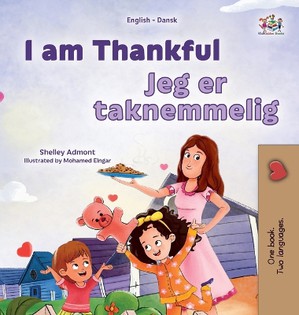 I am Thankful (English Danish Bilingual Children's Book)