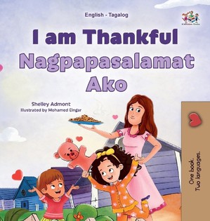 I am Thankful (English Tagalog Bilingual Children's Book)