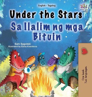 Under the Stars (English Tagalog Bilingual Kids Book)