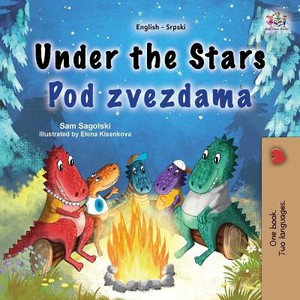 Under the Stars (English Serbian Bilingual Kids Book - Latin Alphabet)