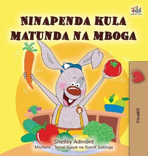 I Love to Eat Fruits and Vegetables (Swahili Book for Kids)