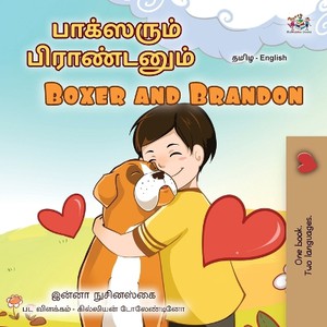 Boxer and Brandon (Tamil English Bilingual Children's Book)