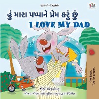 I Love My Dad (Gujarati English Bilingual Children's Book)