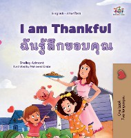 I am Thankful (English Thai Bilingual Children's Book)