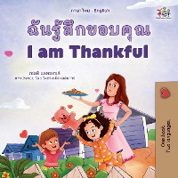 I am Thankful (Thai English Bilingual Children's Book)