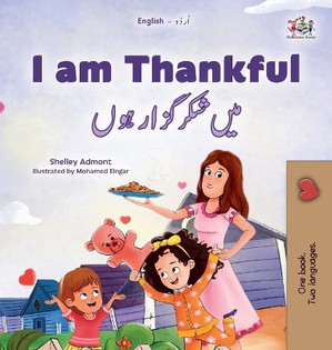 I am Thankful (English Urdu Bilingual Children's Book)