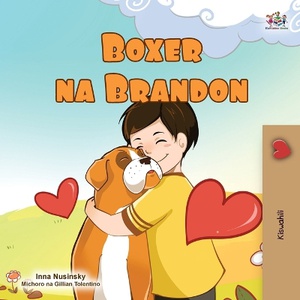 Boxer and Brandon (Swahili Book for Kids)