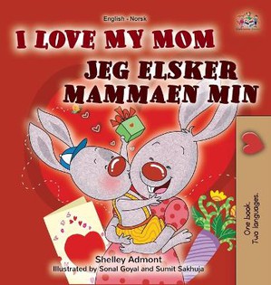 I Love My Mom (English Norwegian Bilingual Book for Kids)