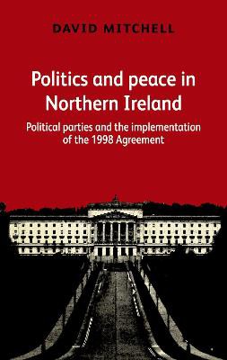 Politics and Peace in Northern Ireland