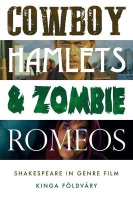 Cowboy Hamlets And Zombie Romeos
