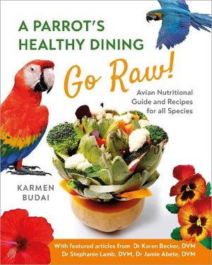  A Parrot's Healthy Dining - Go Raw!