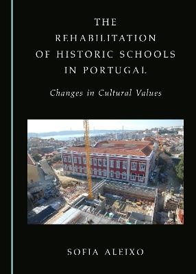 The Rehabilitation of Historic Schools in Portugal
