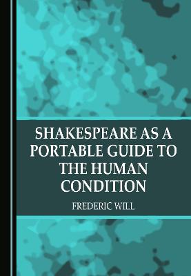 Shakespeare as a Portable Guide to the Human Condition