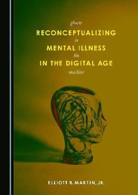 Reconceptualizing Mental Illness in the Digital Age