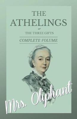 The Athelings, or The Three Gifts - Complete Volume