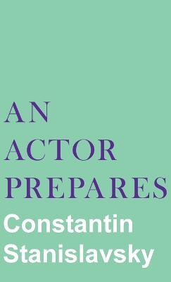 Stanislavsky, C: Actor Prepares