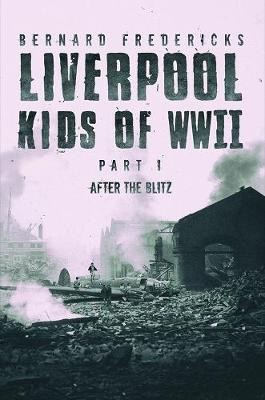 Liverpool Kids of WWII - Part 1