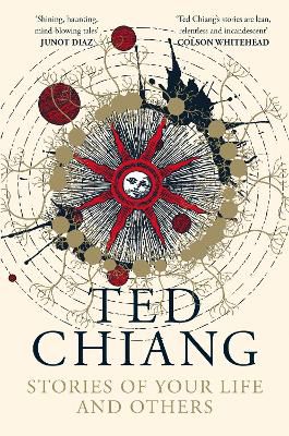 Chiang, T: Stories of Your Life and Others