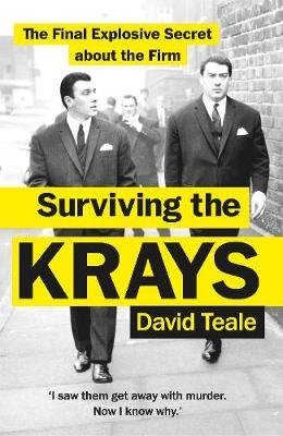 Teale, D: Surviving the Krays